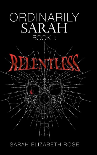 Ordinarily Sarah: Book Ii: Relentless