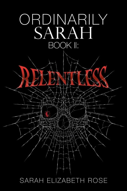 Ordinarily Sarah: Book Ii: Relentless