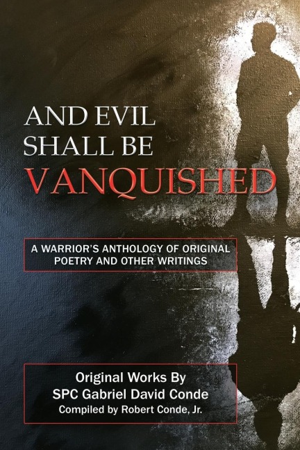 And Evil Shall Be Vanquished: : A Warriors Anthology of Original Poetry and Other Writings
