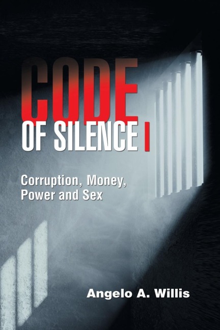 Code of Silence I Corruption, Money, Power and Sex