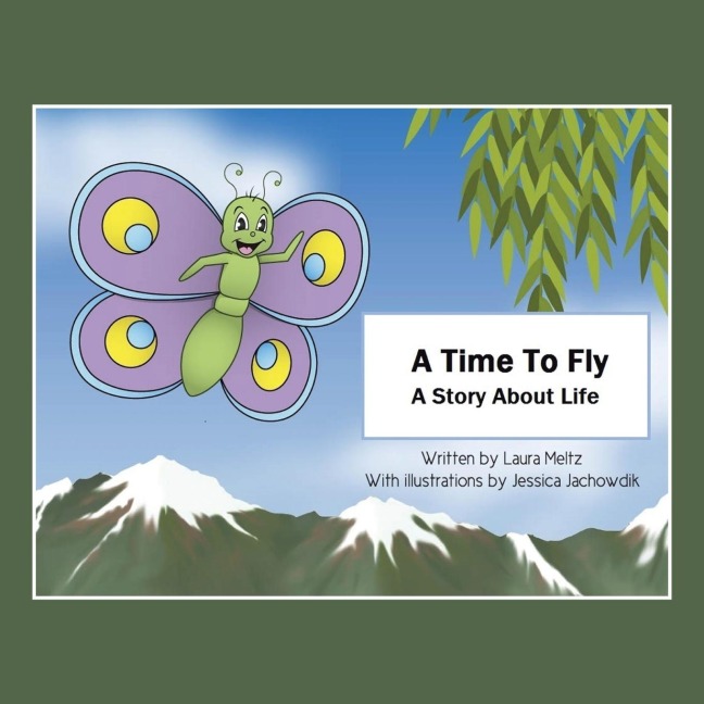A Time to Fly: A Story About Life