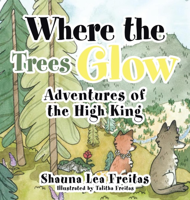 Adventures of the High King: Where the Trees Glow
