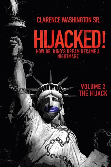 Hijacked!: How Dr. Kings Dream Became a Nightmare (Volume 2, the Hijack)