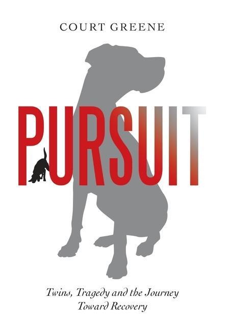 Pursuit: Twins, Tragedy and the Journey Toward Recovery
