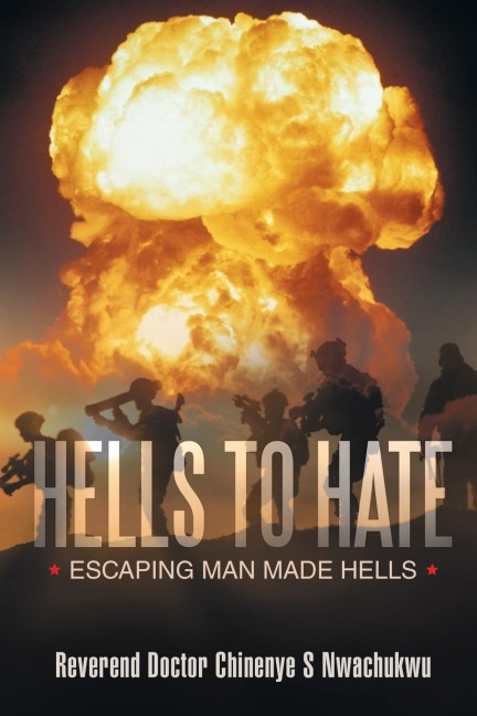 Hells  to Hate: Escaping  Man Made Hells