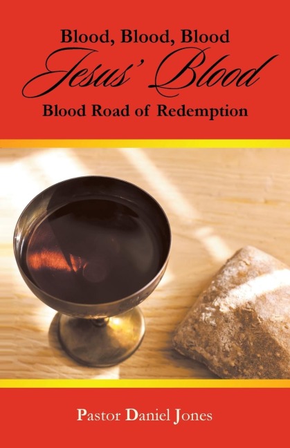 Blood, Blood, Blood Jesus Blood: Blood Road of Redemption