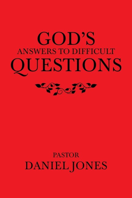 Gods Answers to Difficult Questions
