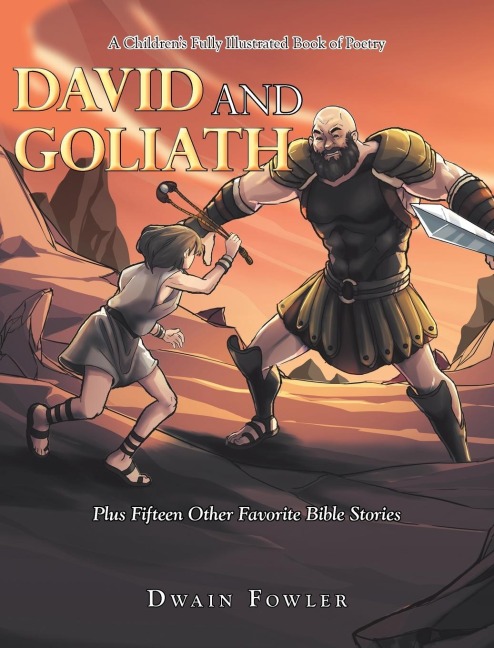 A Childrens Fully Illustrated Book of Poetry: David and Goliath