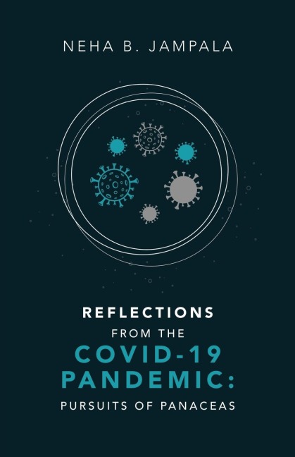 Reflections from the Covid-19 Pandemic: Pursuits of Panaceas