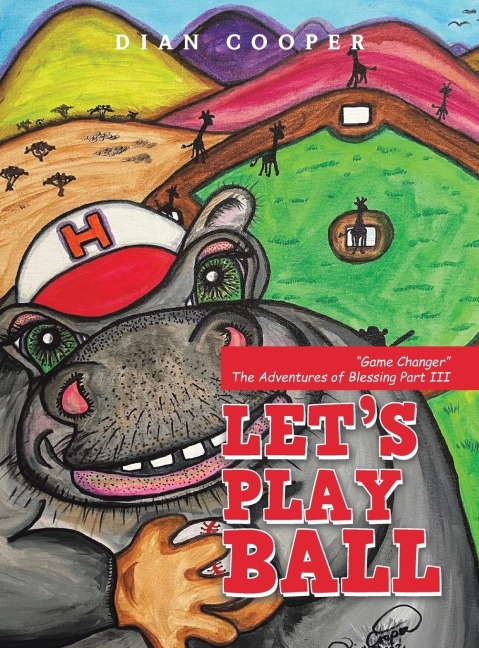 Lets Play Ball: Game Changer  the Adventures of Blessing Part Iii