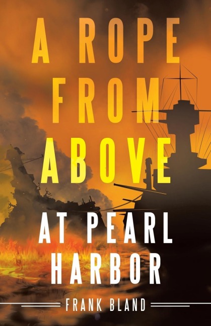 A Rope from Above: at Pearl Harbor