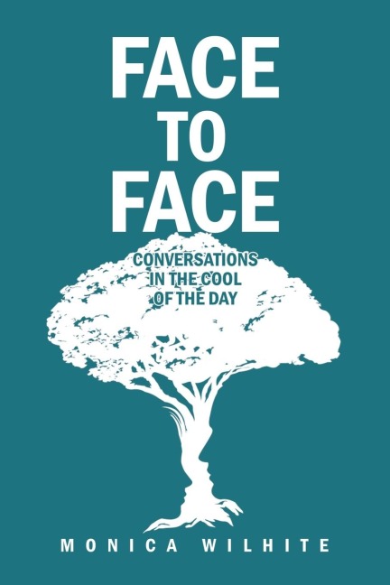 Face to Face: Conversations in the Cool of the Day