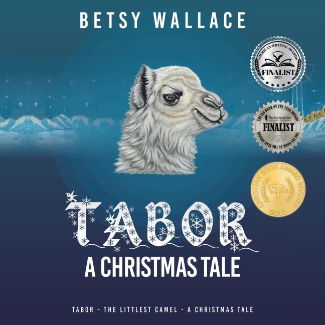 Tabor - A Christmas Tale: Tabor - The Littlest Camel - A Christmas Tale