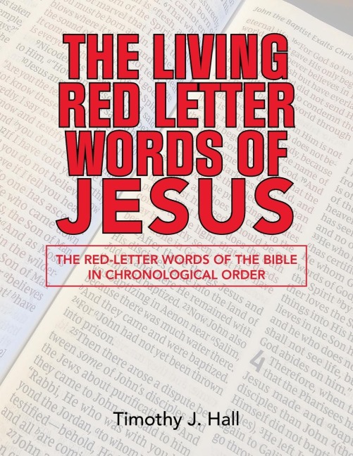 The Living Red Letter Words of Jesus: The Red-Letter Words of the Bible in Chronological order