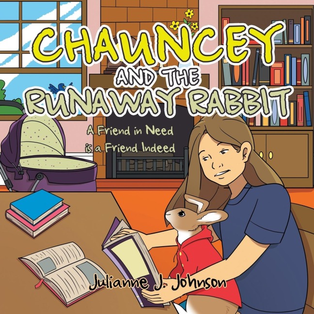 CHAUNCEY AND THE RUNAWAY RABBIT: A Friend in Need is a Friend Indeed