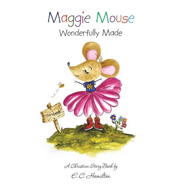 Maggie Mouse: Wonderfully Made