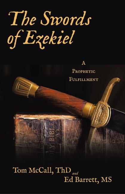 The Swords of Ezekiel: A Prophetic Fulfillment