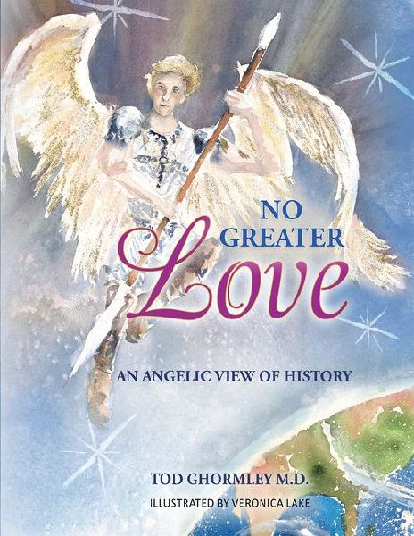 No Greater Love: An Angelic View of History