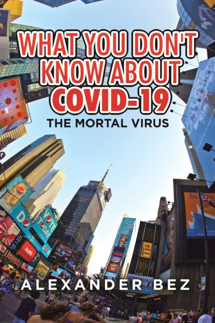 What You Dont Know About COVID-19: The Mortal Virus