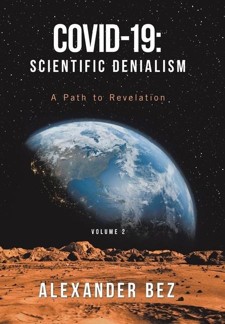 Covid-19: Scientific Denialism: A Path to Revelation