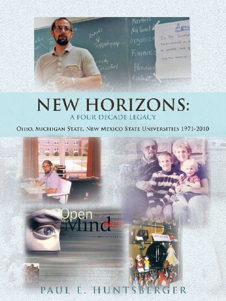New Horizons: A Four Decade Legacy Ohio, Michigan State, New Mexico State Universities 1971-2010