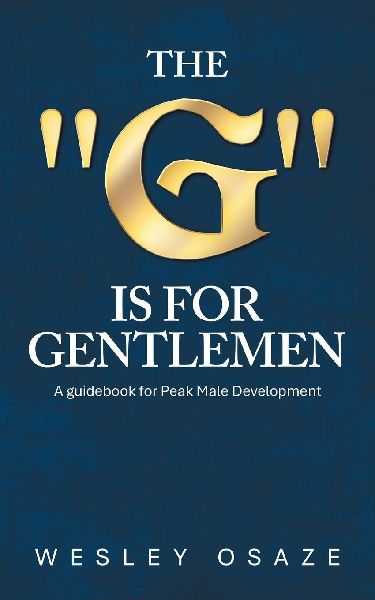 The G is for Gentlemen: A guidebook for Peak Male Development