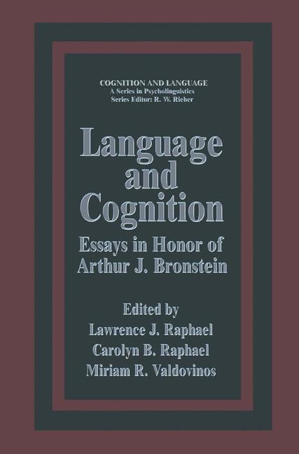 Language and Cognition: Essays in Honor of Arthur J. Bronstein