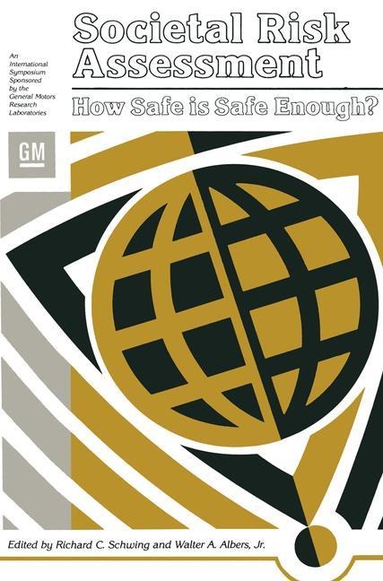 Societal Risk Assessment: How Safe is Safe Enough?