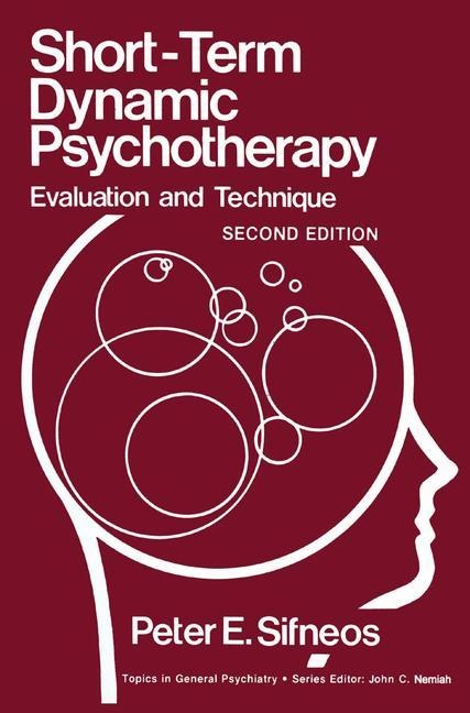 Short-Term Dynamic Psychotherapy: Evaluation and Technique
