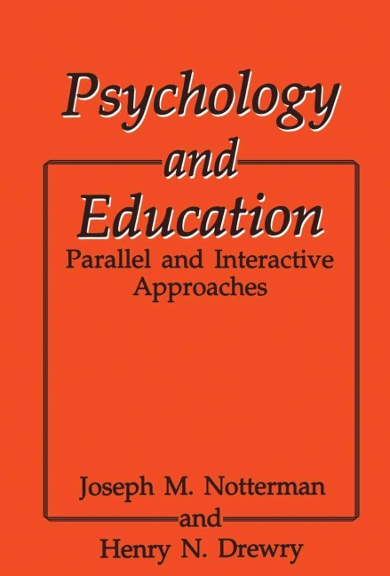 Psychology and Education: Parallel and Interactive Approaches