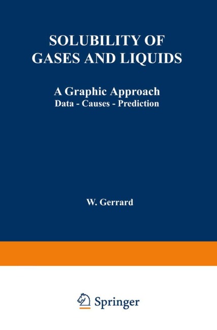 Solubility of Gases and Liquids: A Graphic Approach Data - Causes - Prediction