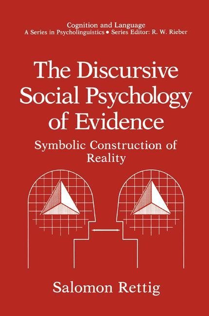 The Discursive Social Psychology of Evidence: Symbolic Construction of Reality