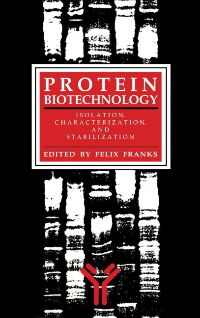 Protein Biotechnology: Isolation, Characterization, and Stabilization