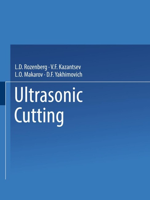 Ultrasonic Cutting / Ul'trazvukovoe Rezanie / &#1059;&#1083;&#1100;&#1090;pa&#1079;&#1074;y&#1082;o&#1074;oe Pe&#1079;&#1085;&#1085;e