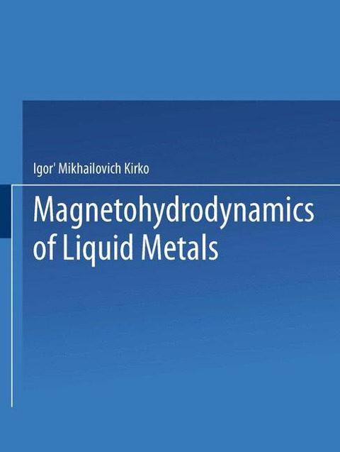 Magnetohydrodynamics of Liquid Metals