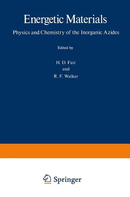 Energetic Materials: 1 Physics and Chemistry of the Inorganic Azides