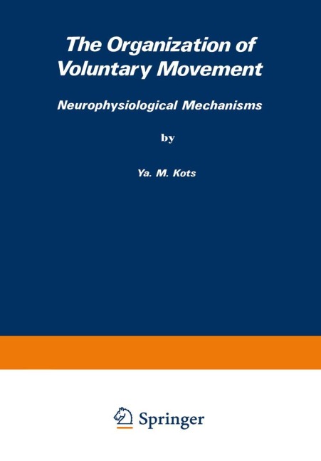 The Organization of Voluntary Movement: Neurophysiological Mechanisms