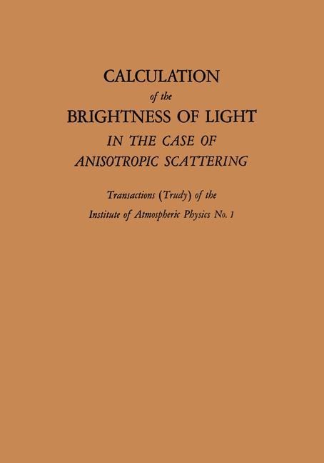 Calculation of the Brightness of Light: In the Case of Anisotropic Scattering