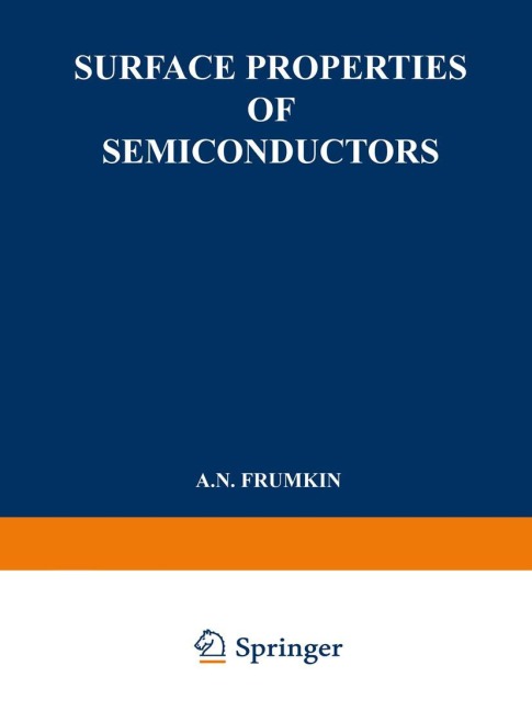 Surface Properties of Semiconductors / Poverkhnostnye Svoistva Poluprovodnikov / &#1055;&#1086;&#1074;&#1077;&#1088;&#1093;&#1085;&#1086;&#1089;&#1090;&#1085;&#1099;&#1077; &#1057;&#1074;&#1086;&#1080;&#1089;&#1090;&#1074;&#1072; &#1055;&#1086;&#955;&#109