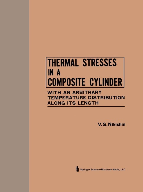 Thermal Stresses in a Composite Cylinder / Temperaturnye Napryazheniya V Sostavnom Tsilindre / &#1058;&#1045;&#1052;&#1055;&#1045;&#1056;&#1040;&#1058;&#1059;&#1056;&#1053;&#1067;&#1045; &#1053;&#1040;&#1055;&#1056;&#1071;&#1046;&#1045;&#1053;&#1048;&#107