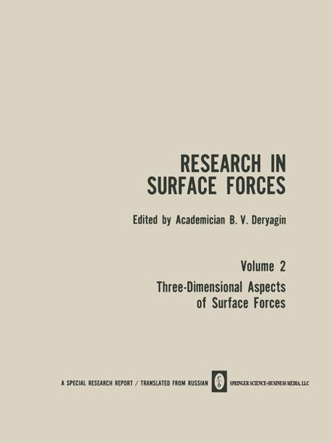 Research in Surface Forces: Volume 2 Three-Dimensional Aspects of Surface Forces / Issledovaniya V Oblasti Poverkhnostnykh Sil / ¿¿¿¿¿¿¿¿¿¿¿¿ ¿ ¿¿¿¿¿¿¿ ¿¿¿¿¿¿¿¿¿¿¿¿¿ ¿¿¿