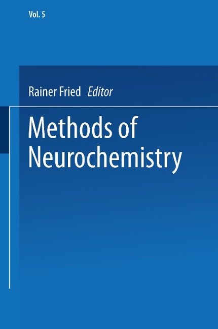 Methods of Neurochemistry: Volume 5