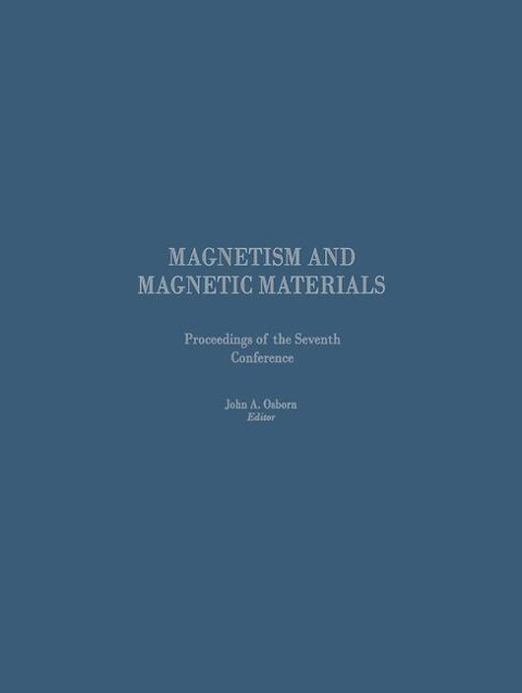 Proceedings of the Seventh Conference on Magnetism and Magnetic Materials