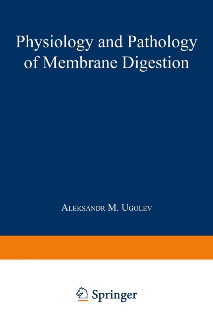 Physiology and Pathology of Membrane Digestion
