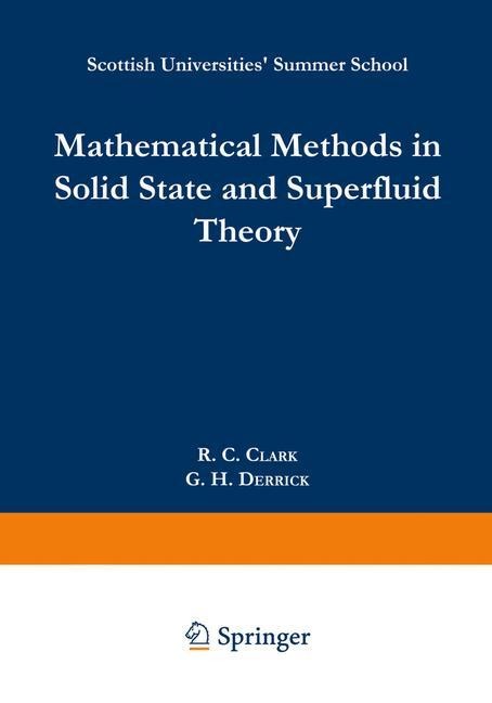 Mathematical Methods in Solid State and Superfluid Theory: Scottish Universities Summer School