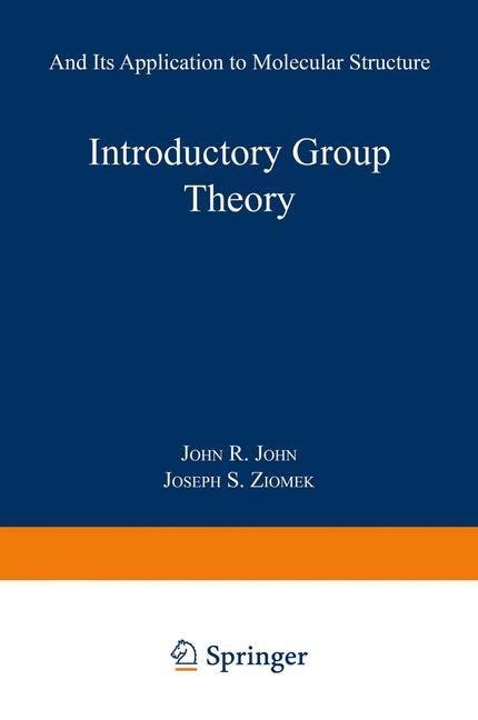 Introductory Group Theory: And Its Application to Molecular Structure