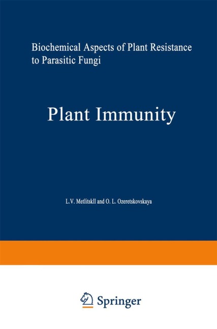 Plant Immunity: Biochemical Aspects of Plant Resistance to Parasitic Fungi