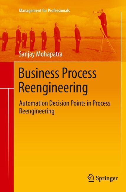 Business Process Reengineering: Automation Decision Points in Process Reengineering
