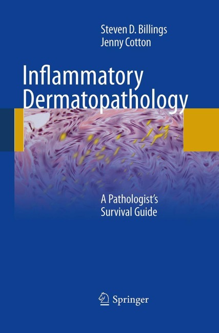 Inflammatory Dermatopathology: A Pathologists Survival Guide