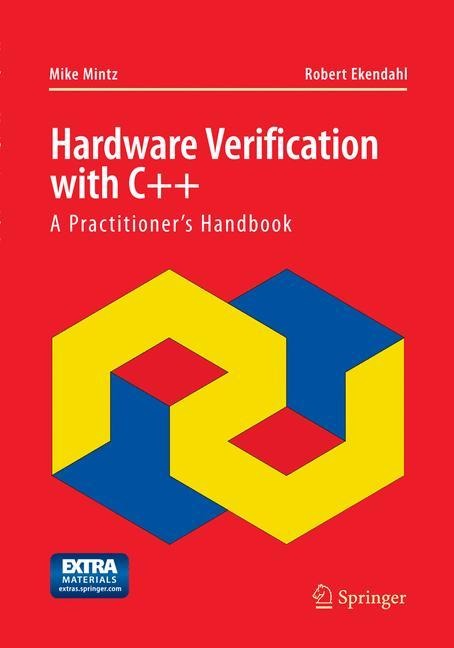 Hardware Verification with C++: A Practitioners Handbook